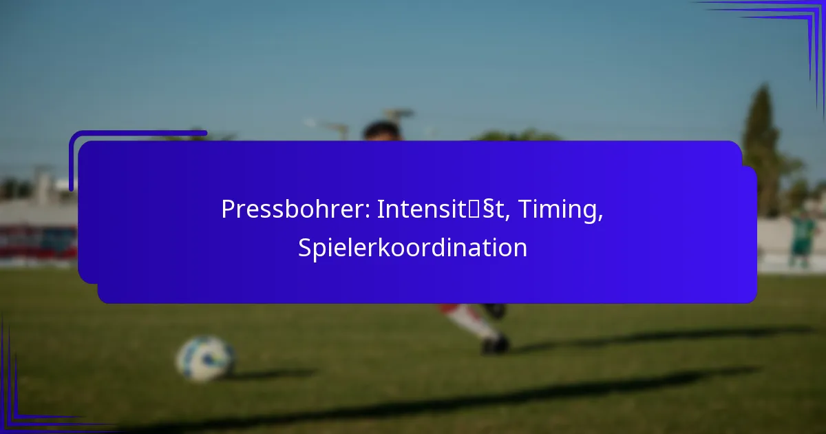 Pressbohrer: Intensität, Timing, Spielerkoordination