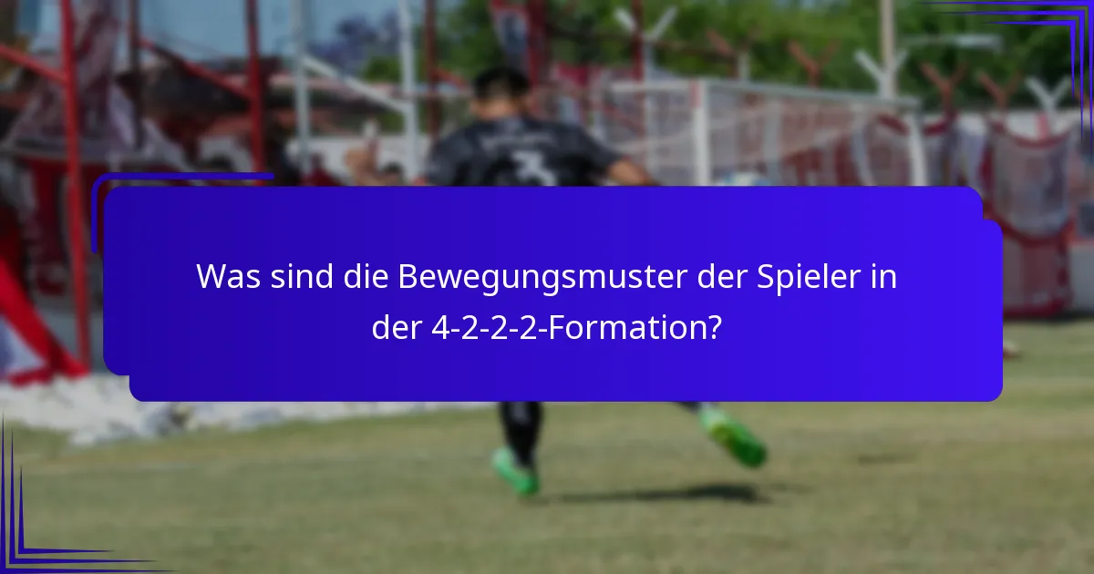 Was sind die Bewegungsmuster der Spieler in der 4-2-2-2-Formation?
