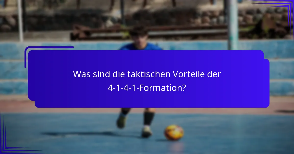 Was sind die taktischen Vorteile der 4-1-4-1-Formation?