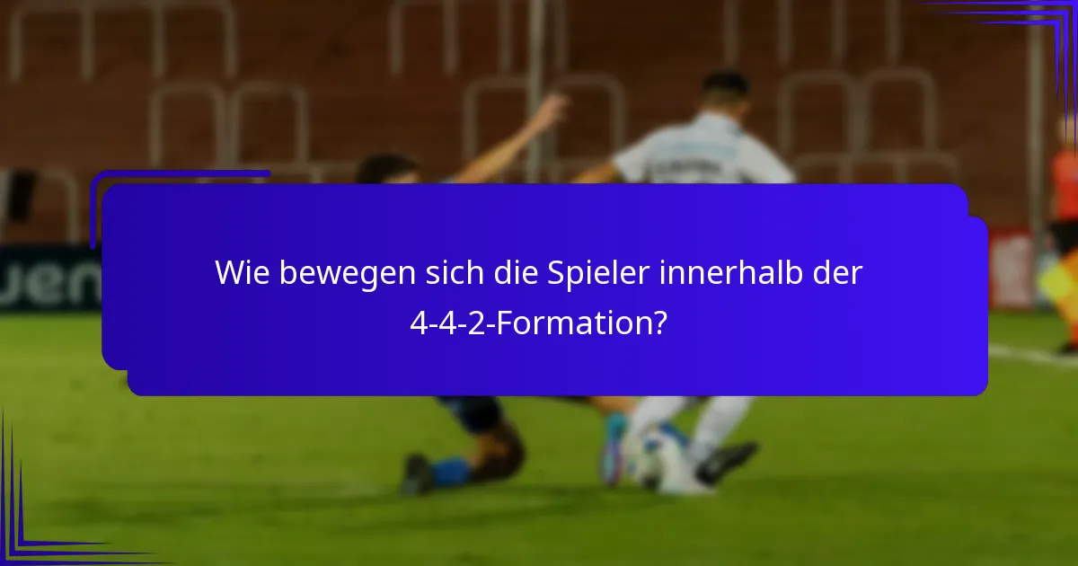 Wie bewegen sich die Spieler innerhalb der 4-4-2-Formation?