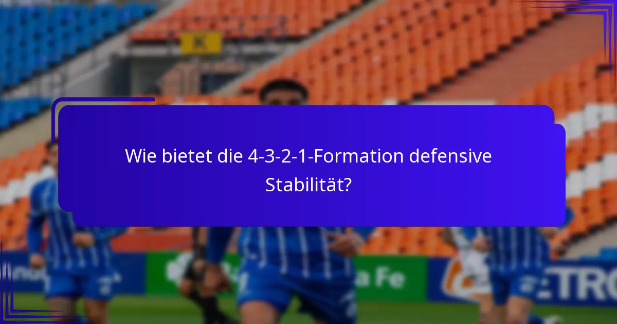 Wie bietet die 4-3-2-1-Formation defensive Stabilität?