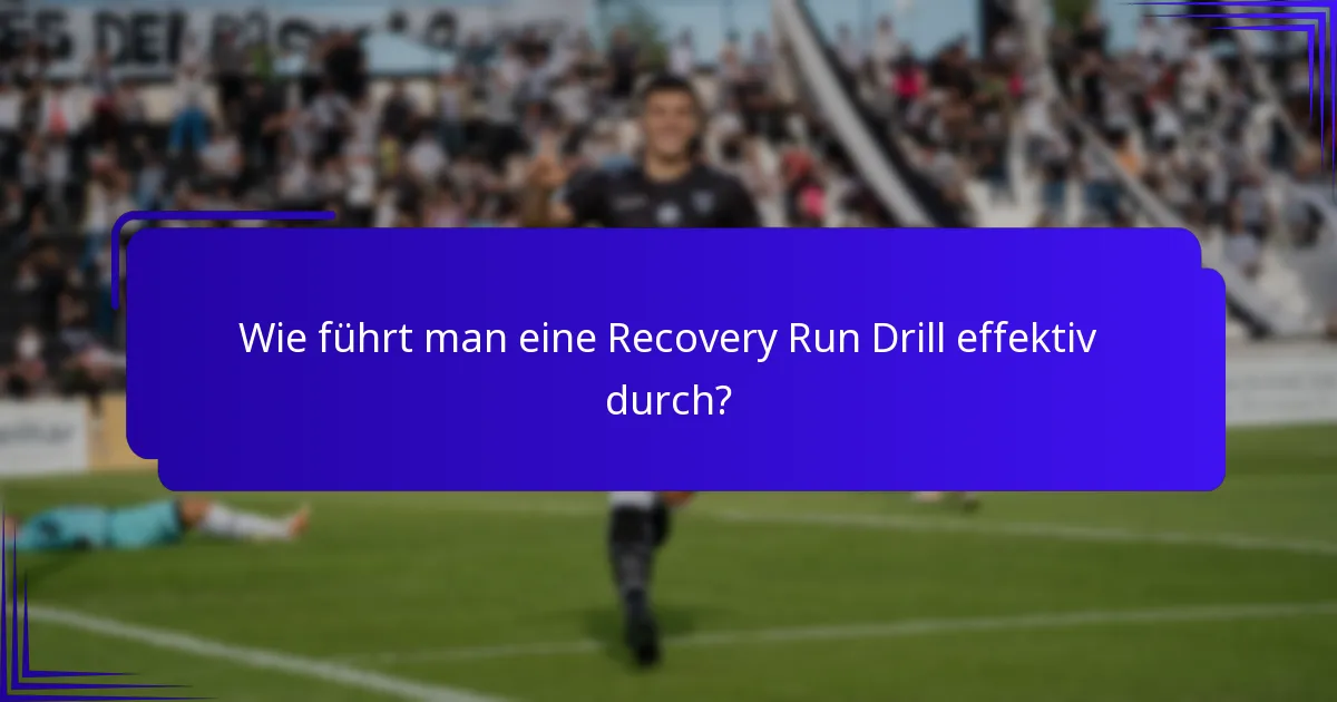 Wie führt man eine Recovery Run Drill effektiv durch?