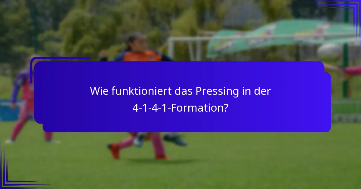 Wie funktioniert das Pressing in der 4-1-4-1-Formation?